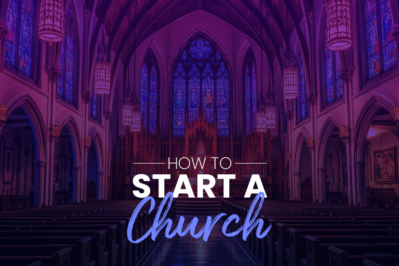 A Detailed Guide on How to Start a Church