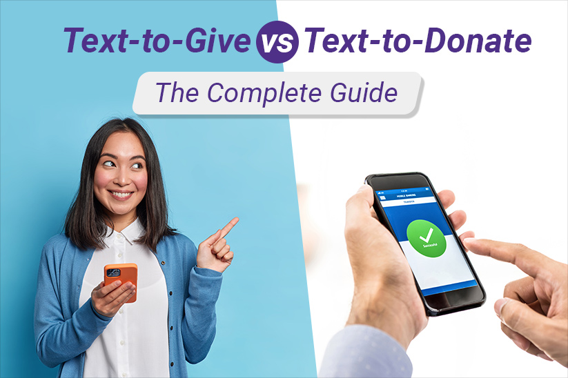 Text-to-Give VS Text-to-Donate: A Complete Guide